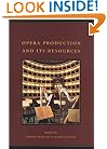 Opera Production and Its Resources (The History of Italian Opera, Part II: Systems)