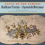 Balkan Vistas, Spanish Dreams: Music of the Spanish Jews of Bulgaria and Yugoslavia