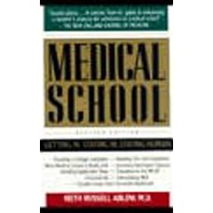 Medical School: Getting In, Staying In, Staying Human
