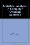 Statistical analysis : a computer oriented approach