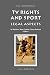 TV Rights and Sport: Legal Aspects (Asser International Sports Law Series)