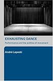Exhausting Dance