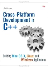 Cross-Platform Development in C++: Building Mac OS X, Linux, and Windows Applications