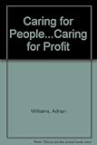Caring for people - caring for profit