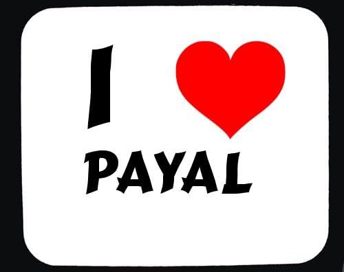 I Love Payal custom mouse pad (first name/surname/nickname)