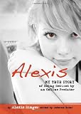 412FqKMOVnL. SL160  Alexis: My True Story of Being Seduced By an Online Predator (Louder Than Words)