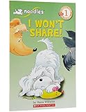 I Won't Share (Scholastic Reader, Level 1)