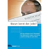 Warum kennt den jeder? Wie Sie als Berater durch Pressearbeit Ihre Bekanntheit steigern und lukrative Auftr�ge an Land ziehenvon "Bernhard Kuntz"
