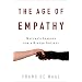 The Age of Empathy: Nature's Lessons for a Kinder Society