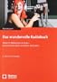 Das wundervolle Radiobuch: Moderne Moderation im Radio - Pers�nlichkeit, Kommunikation, Motivation
