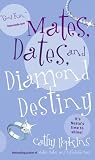 Mates, Dates and Diamond Destiny