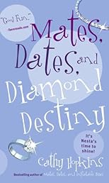 Mates, Dates and Diamond Destiny