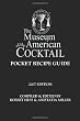 The Pocket Recipe Guide: Museum of the American Cocktail