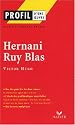 Profil d'une oeuvre : Hernani - Ruy Blas de Victor Hugo