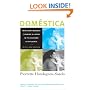 Domestica: Immigrant Workers Cleaning and Caring in the Shadows of Affluence