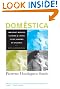 Dom�stica: Immigrant Workers Cleaning and Caring in the Shadows of Affluence, With a New Preface