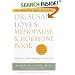 Dr. Susan Love's Menopause and Hormone Book: Making Informed Choices