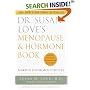Dr. Susan Love's Menopause and Hormone Book: Making Informed Choices