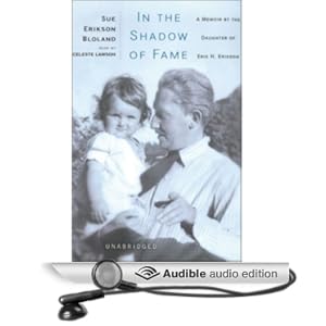 In The Shadow of Fame - A Memoir by the Daughter of Erik H. Erikson - Sue Erikson Bloland 