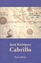 Juan Rodriguez Cabrillo (Huntington Library Classics)