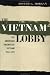 The Vietnam Lobby: The American Friends of Vietnam, 1955-1975