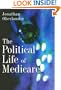 The Political Life of Medicare (American Politics and Political Economy)