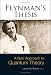 Books : Feynman's Thesis: A New Approach to Quantum Theory