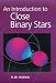 Book An Introduction to Close Binary Stars (Cambridge Astrophysics)