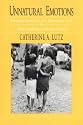 Unnatural Emotions: Everyday Sentiments on a Micronesian Atoll and Their Challenge to Western Theory
