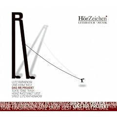 Das RR-Projekt. Texte T�ne Trasch. Heinz Ratz singt liest spielt Lutz Rathenow