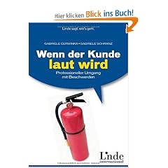 Wenn der Kunde laut wird: Professioneller Umgang mit Beschwerden