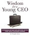 Wisdom For A Young CEO (Running Press Miniature Editions)