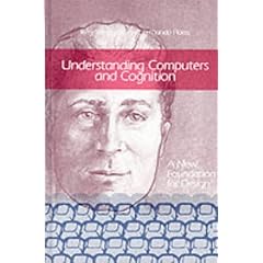Understanding Computers and Cognition: A New Foundation for Design