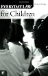 Everyday Law for Children (Everyday Law) (Everyday Law)