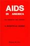 AIDS in America: Our Chances, Our Choices