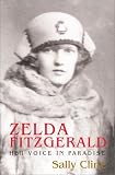 Zelda Fitzgerald : Her Voice In Paradise