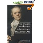 Click here to buy The Stranger from Paradise: A Biography of William Blake (Paul Mellon Centre for Studies... by  G. E. Bentley.