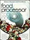 Better Homes and Gardens Food Processor Cook Book