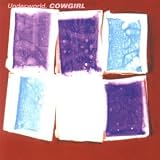 Review Underworld  / Cowgirl [CD 2]