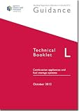 Building Regulations (Northern Ireland) 2012 guidance : technical booklet. L, Combustion appliances and fuel storage systems