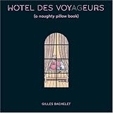 Hotel Des Voyageurs: A Naughty Pillow Book