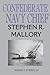 Confederate Navy Chief: Stephen R. Mallory