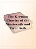 The German Classics of the Nineteenth and Twentieth Centuries, Volume 03Masterpieces of German Literature Translated into English. in Twenty Volumes