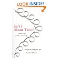 Isn't it About Time?: How to Overcome Procrastination and Get on with Your Life