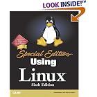 Click here to buy  Special Edition Using Linux (6th Edition) (Special Edition Using)  by David Bandel and Robert Napier.