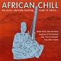 African Chill: the Quiet Eternally Beating Heart of Africa