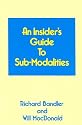 Insider's Guide to Submodalities