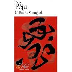 L'idiot de Shanghai et autres nouvelles