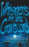 Whispers in the Graveyard