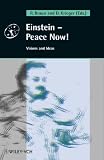 Einstein - Peace Now!: Visions and Ideas